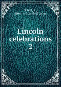 Lincoln celebrations. 2