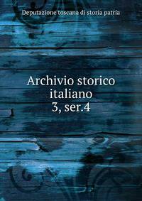 Archivio storico italiano. 3, ser.4