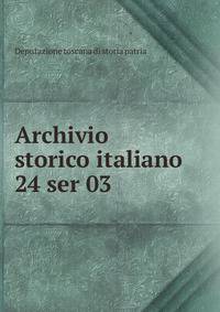 Archivio storico italiano. 24 ser 03