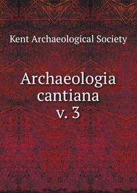 Archaeologia cantiana. v. 3