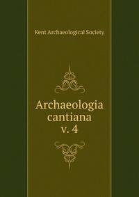 Archaeologia cantiana. v. 4