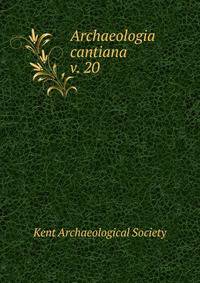 Archaeologia cantiana. v. 20