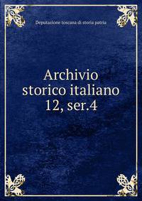 Archivio storico italiano. 12, ser.4
