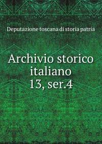 Archivio storico italiano. 13, ser.4