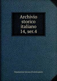 Archivio storico italiano. 14, ser.4
