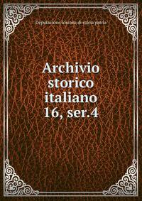 Archivio storico italiano. 16, ser.4