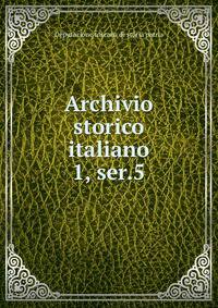 Archivio storico italiano. 1, ser.5