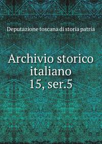 Archivio storico italiano. 15, ser.5