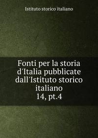Fonti per la storia d'Italia pubblicate dall'Istituto storico italiano