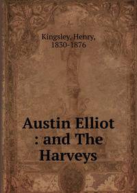 Austin Elliot : and The Harveys