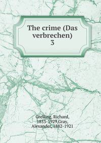 The crime (Das verbrechen). 3