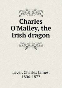 Charles O'Malley, the Irish dragon