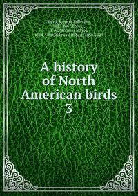 A history of North American birds. 3