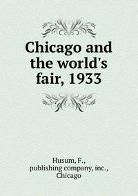 Chicago and the world's fair, 1933