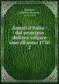 Annali d'Italia : dal principio dell'era volgare sino all'anno 1750