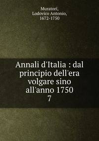 Annali d'Italia : dal principio dell'era volgare sino all'anno 1750