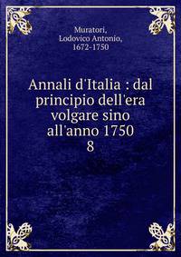 Annali d'Italia : dal principio dell'era volgare sino all'anno 1750