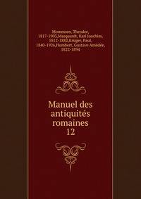 Manuel des antiquits romaines. 12