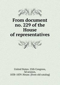 From document no. 229 of the House of representatives