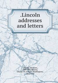 .Lincoln addresses and letters