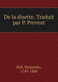 De la disette. Traduit par P. Prevost