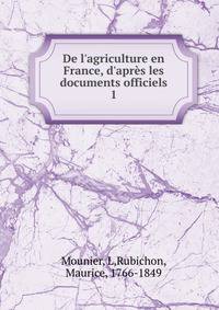 De l'agriculture en France, d'apr?s les documents officiels