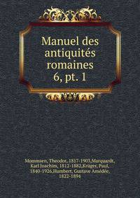 Manuel des antiquits romaines. 6, pt. 1