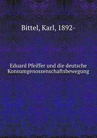 Eduard Pfeiffer und die deutsche Konsumgenossenschaftsbewegung