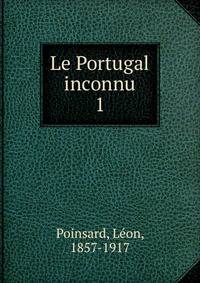 Le Portugal inconnu. 1