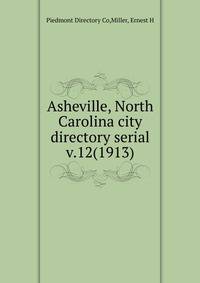 Asheville, North Carolina city directory serial. v.12(1913)