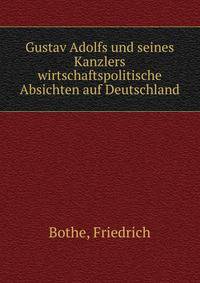 Gustav Adolfs und seines Kanzlers wirtschaftspolitische Absichten auf Deutschland