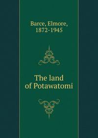 The land of Potawatomi