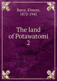 The land of Potawatomi. 2