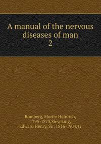 A manual of the nervous diseases of man. 2