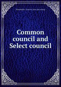 Common council and Select council