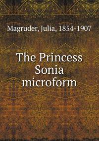The Princess Sonia microform