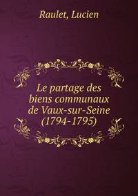 Le partage des biens communaux de Vaux-sur-Seine (1794-1795)