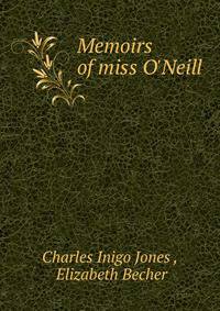 Memoirs of miss O'Neill