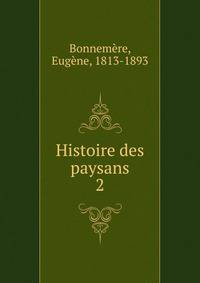 Histoire des paysans. 2