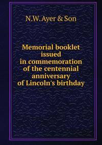 Memorial booklet issued in commemoration of the centennial anniversary of Lincoln's birthday