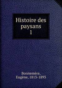 Histoire des paysans. 1