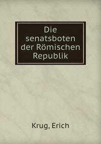 Die senatsboten der Romischen Republik