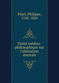 Trait? m?dico-philosophique sur l'ali?nation mentale
