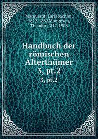 Handbuch der rmischen Alterthmer. 3, pt.2
