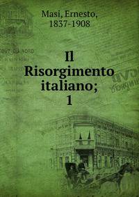 Il Risorgimento italiano;. 1