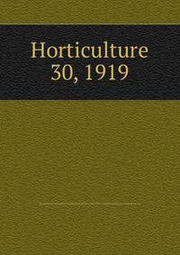 Horticulture. 30, 1919