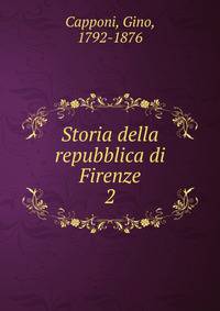 Storia della repubblica di Firenze. 2