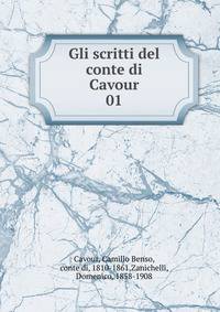 Gli scritti del conte di Cavour. 01