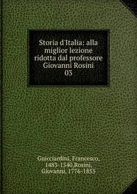 Storia d'Italia: alla miglior lezione ridotta dal professore Giovanni Rosini