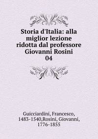 Storia d'Italia: alla miglior lezione ridotta dal professore Giovanni Rosini